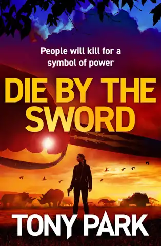 Die by the Sword - Tony Park